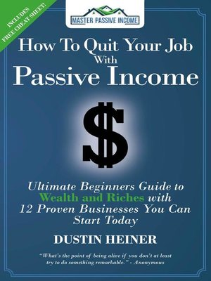 cover image of How to Quit Your Job with Passive Income